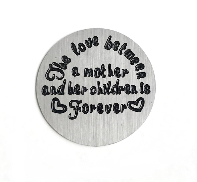 The love between a mother and her children is forever.
